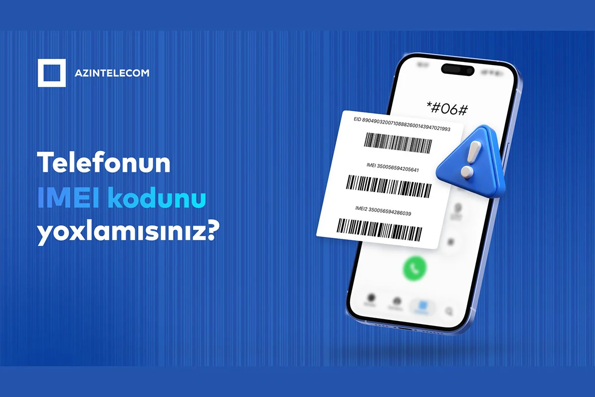 "AzInTelecom" 85 mindən çox saxta IMEI kod bloklayıb